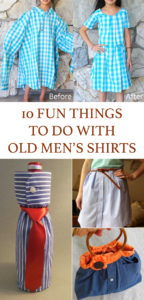 10 Fun Things To Do With Old Men’s Shirts