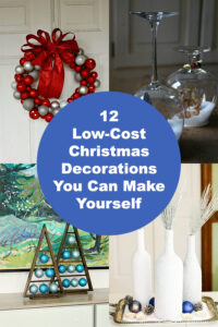 12 Low-Cost Christmas Decorations You Can Make Yourself
