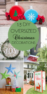 13 DIY Oversized Christmas Decorations