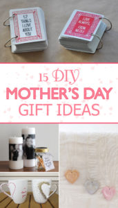 15 DIY Mother's Day Gift Ideas