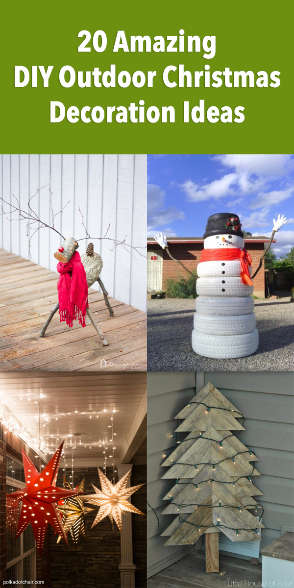 20 Amazing DIY Outdoor Christmas Decoration Ideas