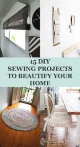 15 DIY Sewing Projects To Beautify Your Home