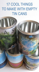 17 Cool Things to Make With Empty Tin Cans