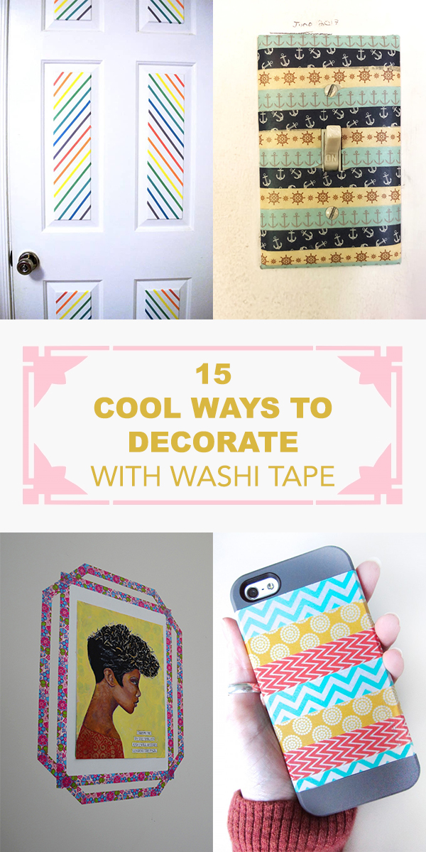 15 Cool Ways To Decorate With Washi Tape