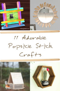 11 Adorable Popsicle Stick Crafts
